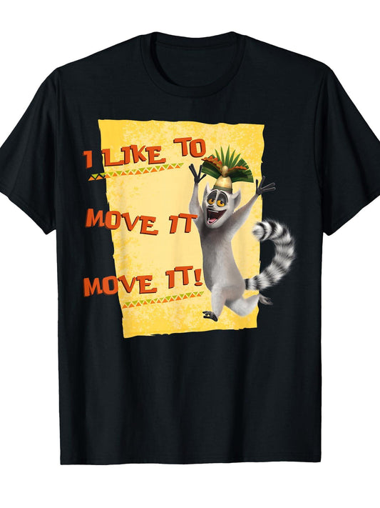 Madagascar Julien Move It Text Poster T-shirt Tragic Kingdom 220gsm Cotton Round Neck Short Sleeve Casual Henley Shirt Men T-shirt