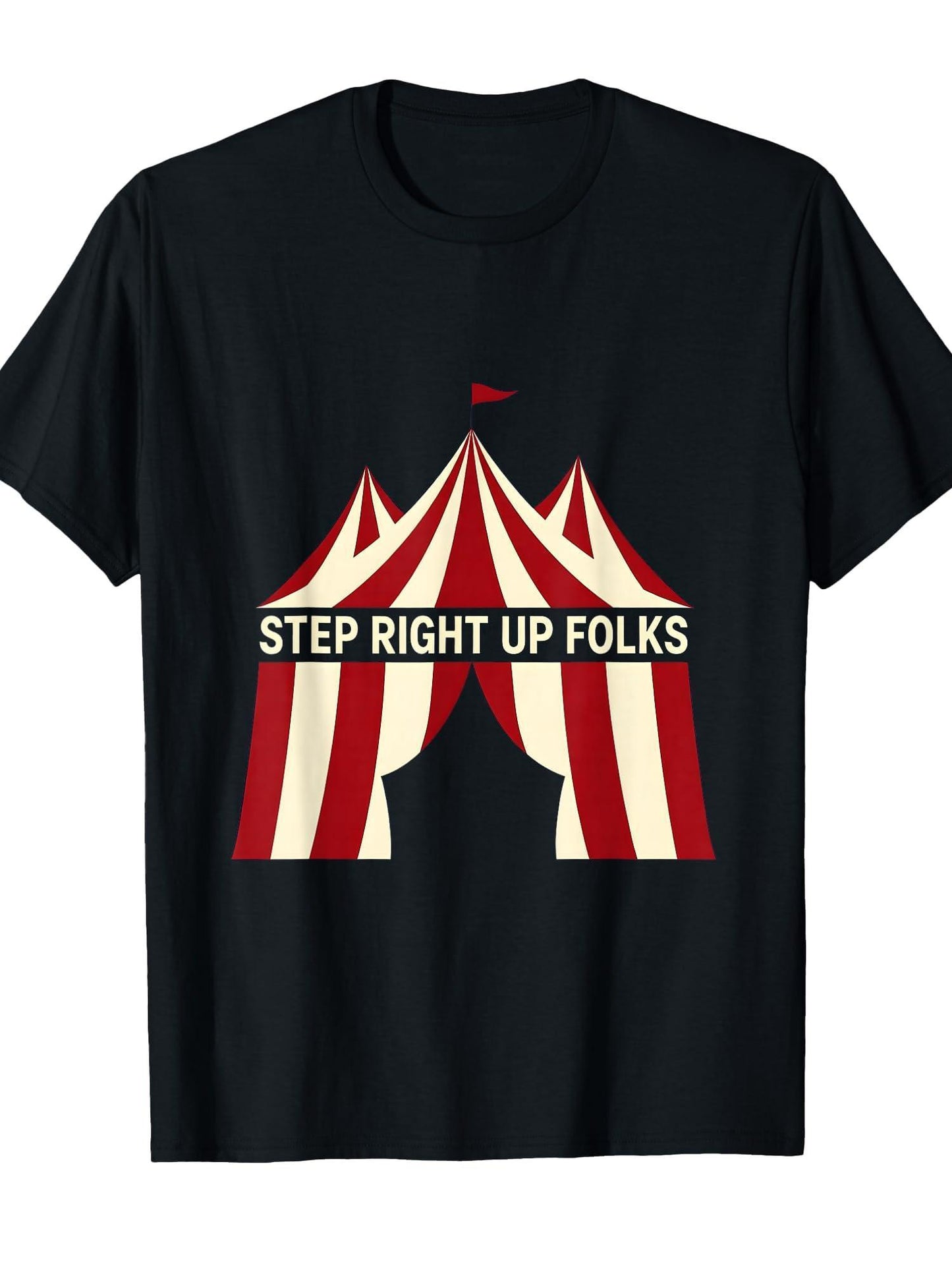 Step Right Up Folks Vintage Circus Design T-shirt Tragic Kingdom 220gsm Cotton Round Neck Short Sleeve Casual Henley Shirt Men T-shirt