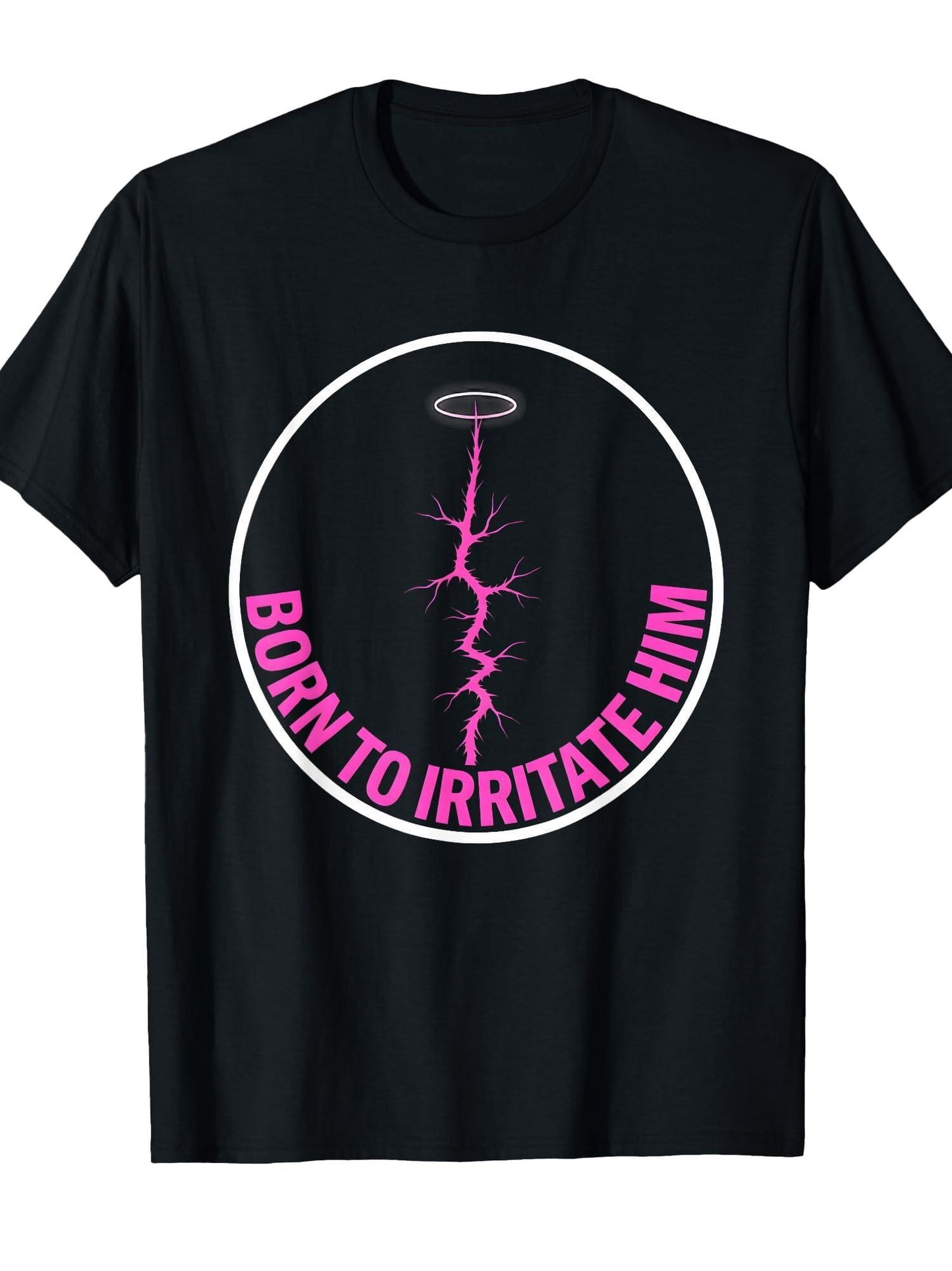 Born To Irritate Him On His Last Nerve Design T-shirt Tragic Kingdom 220gsm Cotton Round Neck Short Sleeve Casual Henley Shirt Men T-shirt