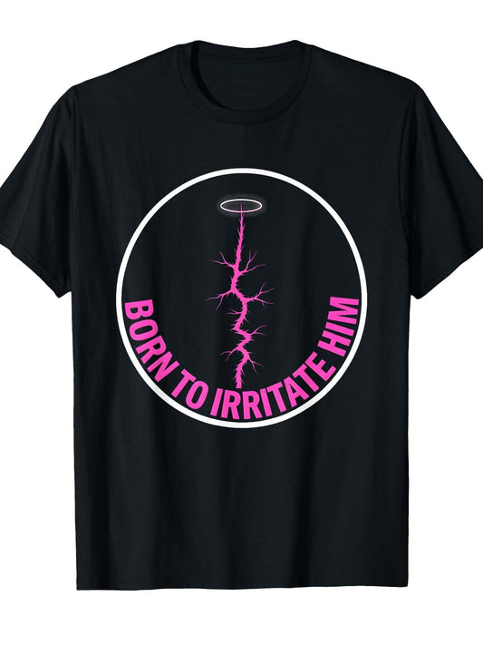 Born To Irritate Him On His Last Nerve Design T-shirt Tragic Kingdom 220gsm Cotton Round Neck Short Sleeve Casual Henley Shirt Men T-shirt