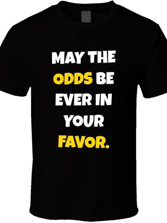 May The Odds Be Ever In Your Favor Movie Quote T Shirt S Navy Tragic Kingdom 220gsm Cotton Round Neck Short Sleeve Casual Henley Shirt Men T-shirt