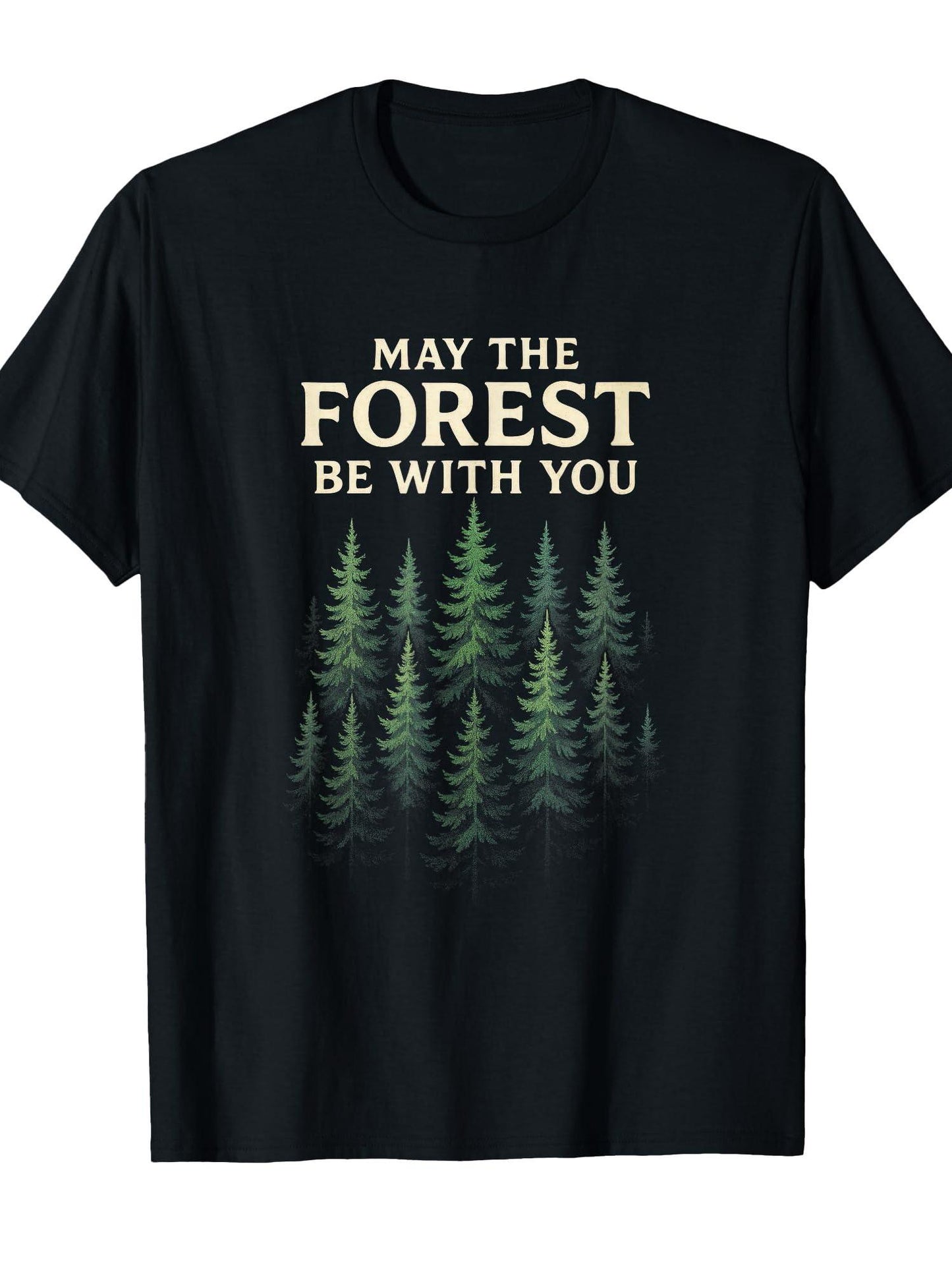 May The Forest Be With You - Funny Nature Hiking T-shirt May The Forest Be With You 220gsm Cotton Round Neck Short Sleeve Casual Henley Shirt Men T-shirt