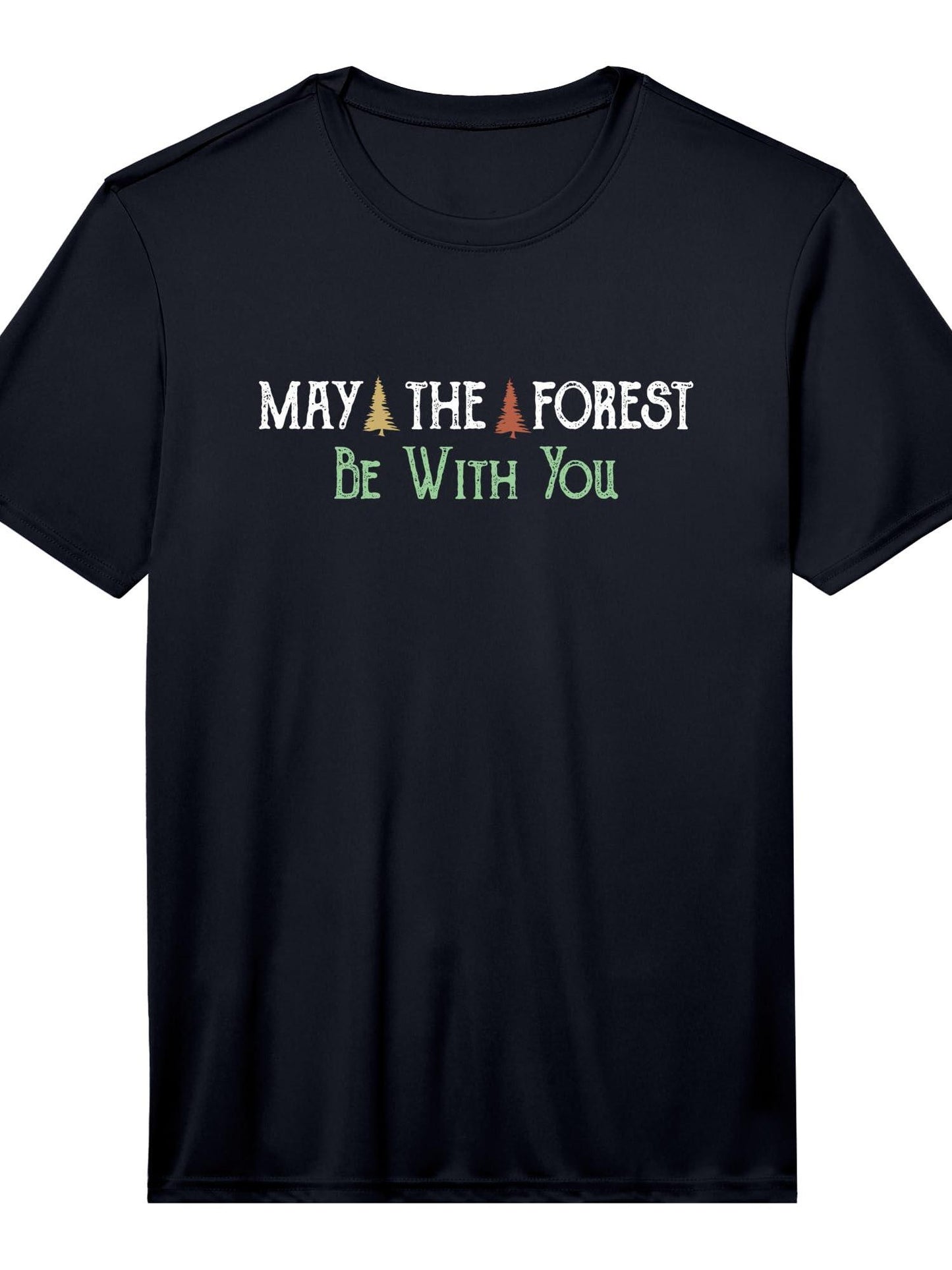 May The Forest Be With You Funny Hiking Outdoor Design Performance T-shirt May The Forest Be With You 220gsm Cotton Round Neck Short Sleeve Casual Henley Shirt Men T-shirt