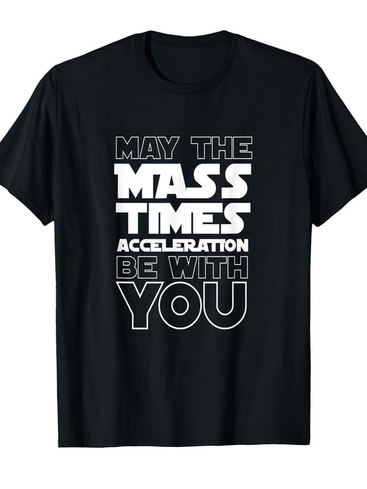 May The Mass Times Acceleration Be With You Shirt Gift T-shirt May The Forest Be With You 220gsm Cotton Round Neck Short Sleeve Casual Henley Shirt Men T-shirt