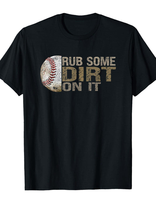 Funny Rub Some Dirt On It Baseball T-shirt Dirt Nerd 220gsm Cotton Round Neck Short Sleeve Casual Henley Shirt Men T-shirt