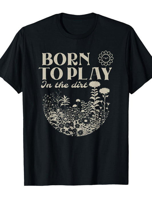 Born To Play In The Dirt T-shirt Dirt Nerd 220gsm Cotton Round Neck Short Sleeve Casual Henley Shirt Men T-shirt