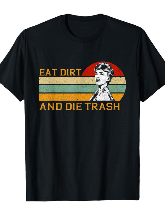 Retro Vintage Funny Love Eat Dirt And Die Trash Lovers Gifts T-shirt Small Dirt Nerd 220gsm Cotton Round Neck Short Sleeve Casual Henley Shirt Men T-shirt