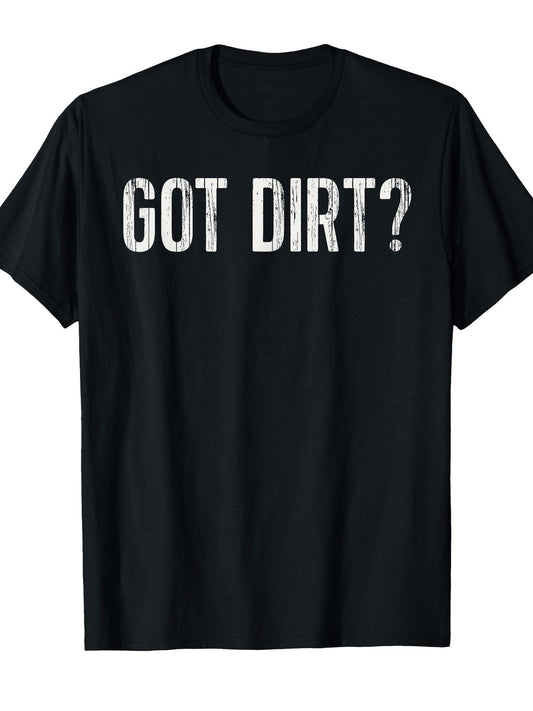 Funny Geologist T-shirt Geology Gift Men Women Kids Got Dirt T-shirt Dirt Nerd 220gsm Cotton Round Neck Short Sleeve Casual Henley Shirt Men T-shirt