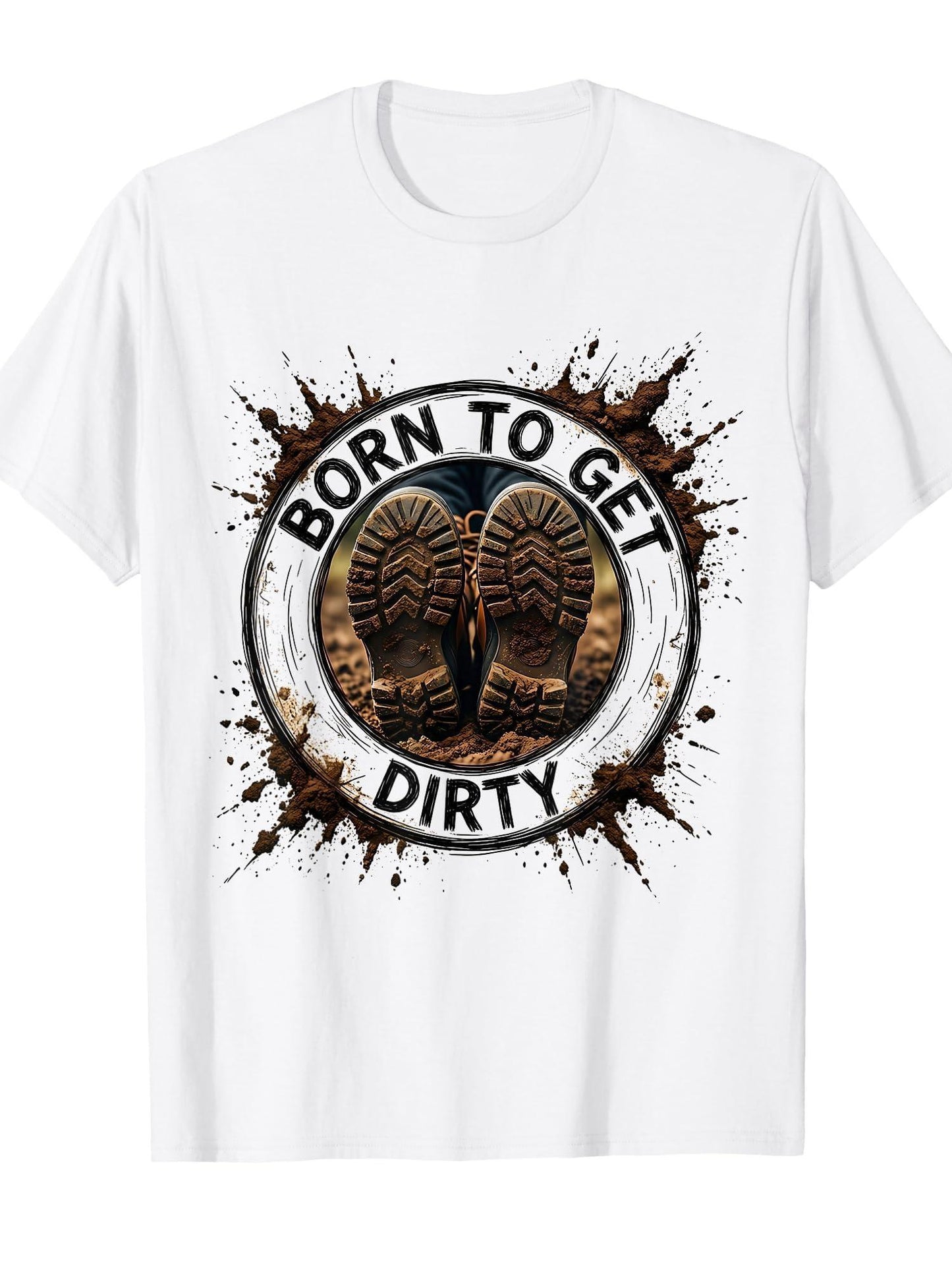 Born To Get Dirty Mud Run Graphic Design T-shirt Dirt Nerd 220gsm Cotton Round Neck Short Sleeve Casual Henley Shirt Men T-shirt