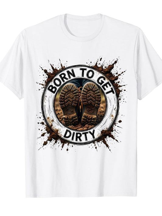 Born To Get Dirty Mud Run Graphic Design T-shirt Dirt Nerd 220gsm Cotton Round Neck Short Sleeve Casual Henley Shirt Men T-shirt