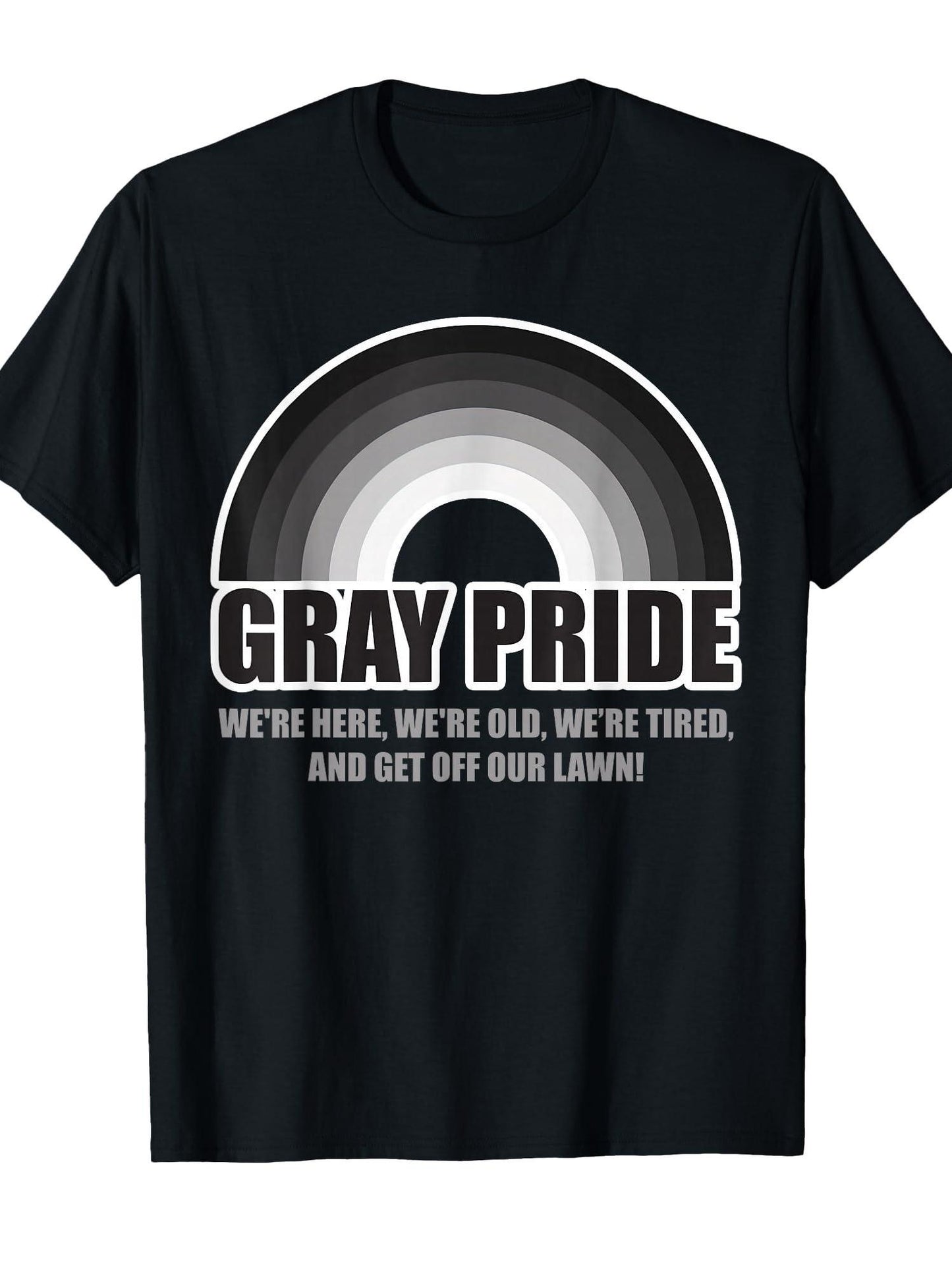 Gray Pride We're Here We're Old And Get Off Our Lawn T-shirt Dirt Nerd 220gsm Cotton Round Neck Short Sleeve Casual Henley Shirt Men T-shirt