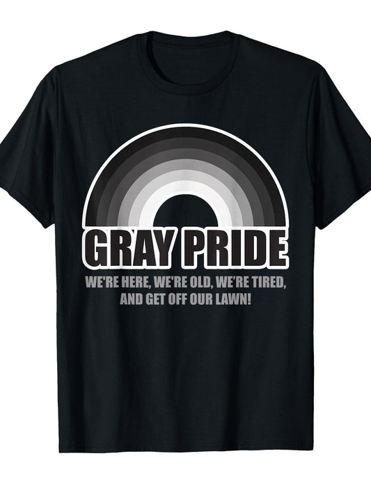 Gray Pride We're Here We're Old And Get Off Our Lawn T-shirt Dirt Nerd 220gsm Cotton Round Neck Short Sleeve Casual Henley Shirt Men T-shirt