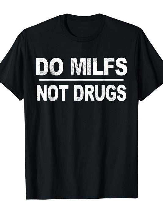Do Milfs Not Drugs T-shirt Milf 220gsm Cotton Round Neck Short Sleeve Casual Henley Shirt Men T-shirt