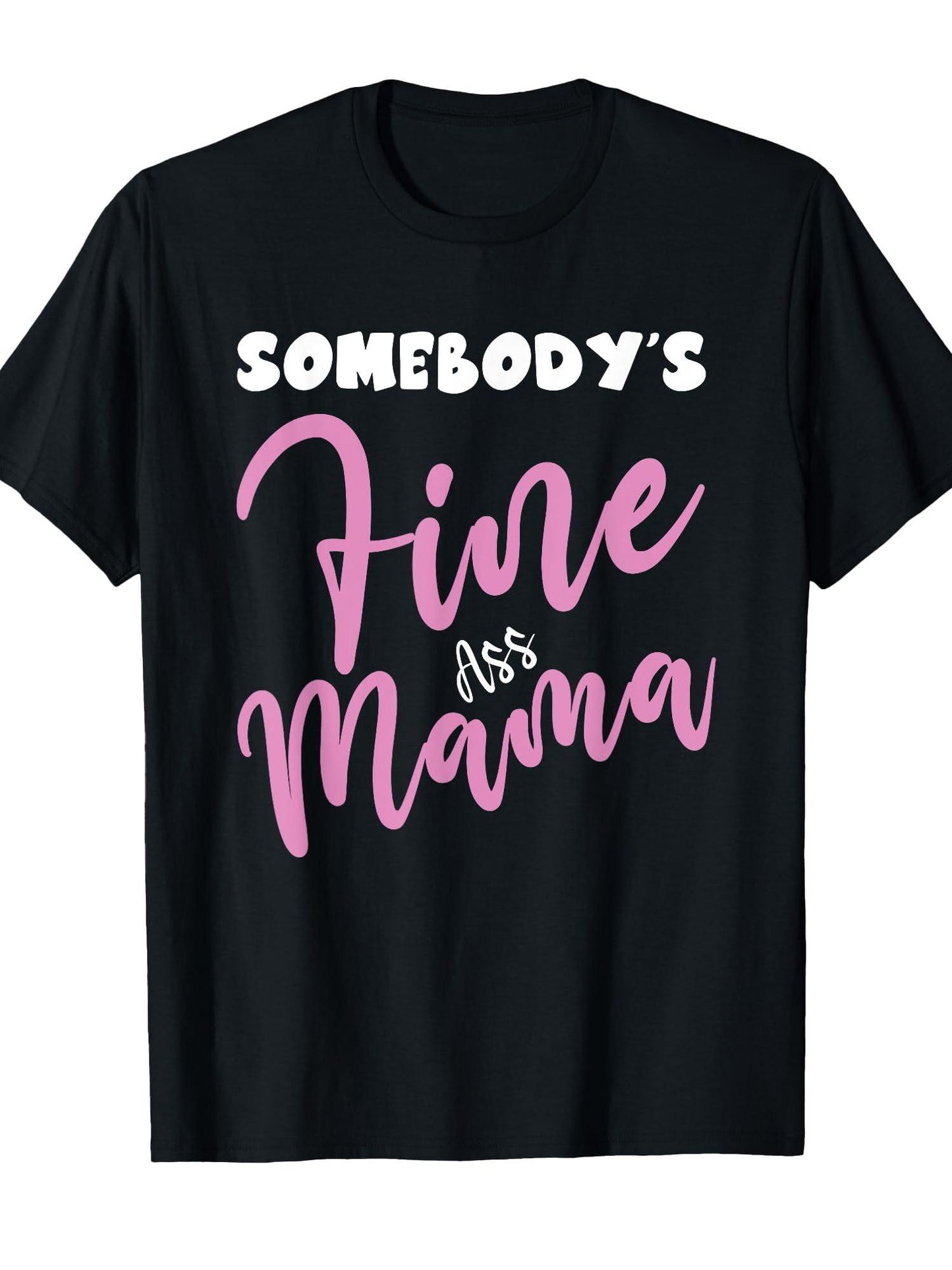 Somebodys Fine Ass Mama Saying Milf-hot Pink Momma T-shirt Milf 220gsm Cotton Round Neck Short Sleeve Casual Henley Shirt Men T-shirt