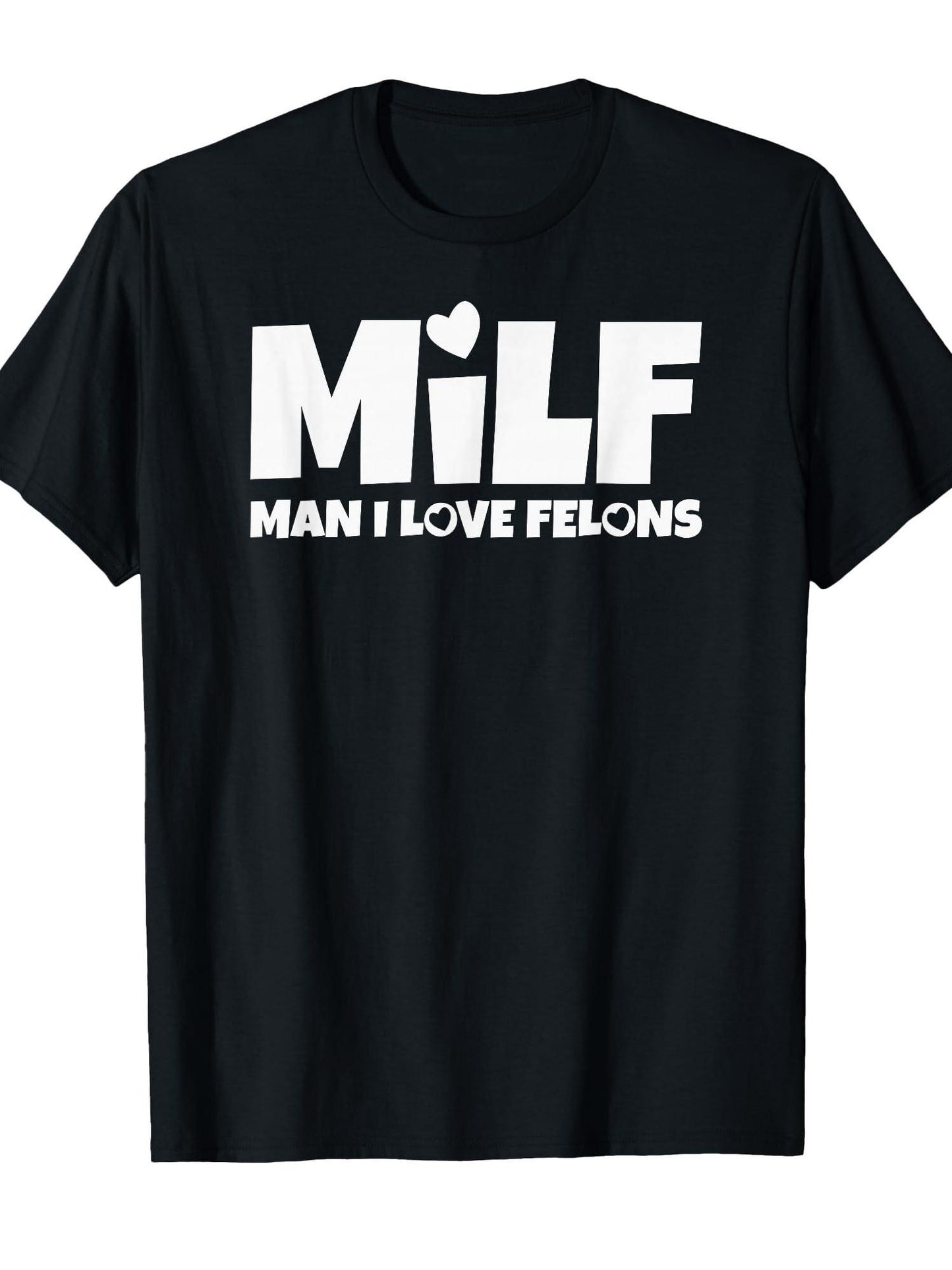 Man I Love Felons Milf T-shirt Milf 220gsm Cotton Round Neck Short Sleeve Casual Henley Shirt Men T-shirt