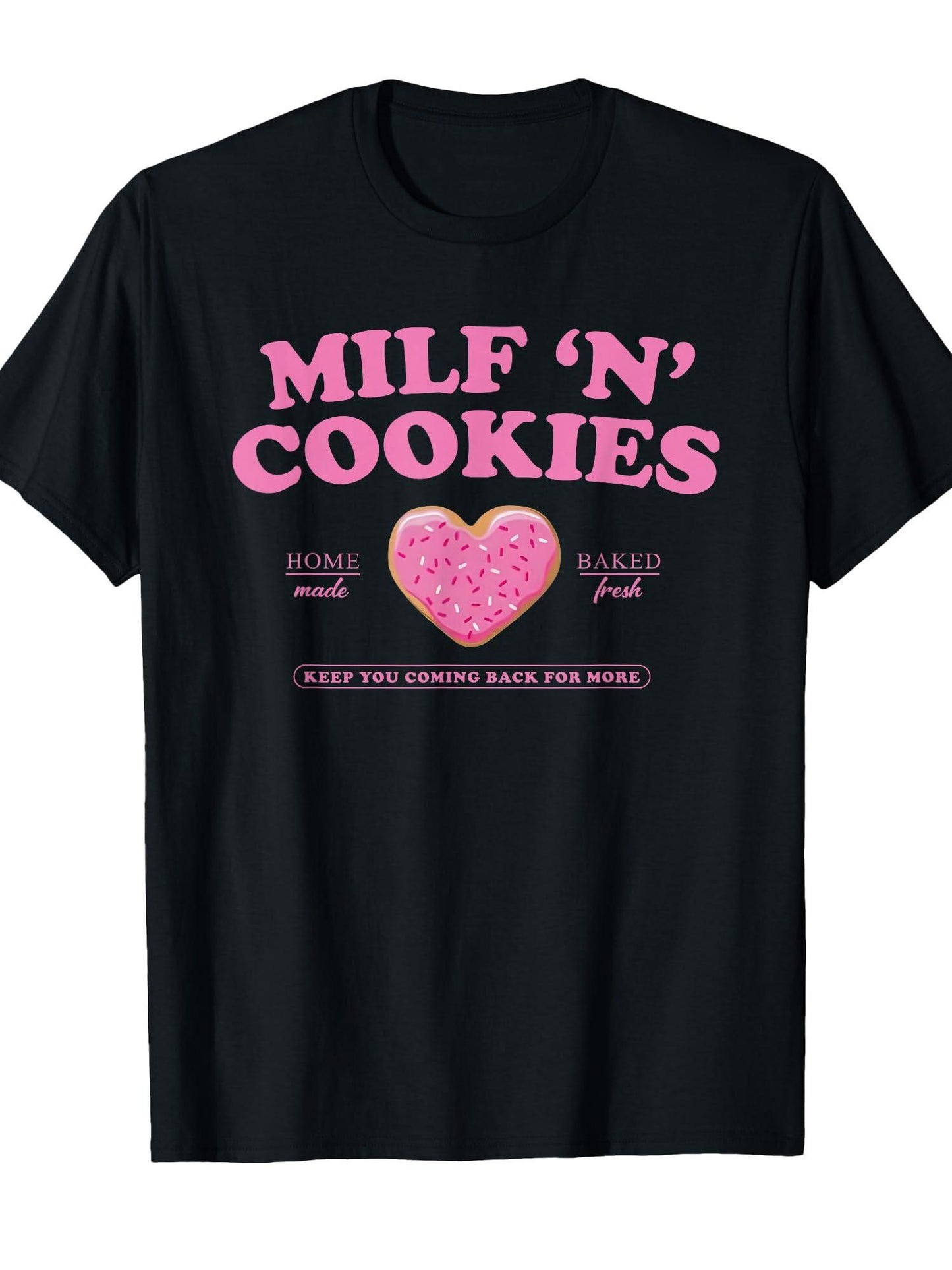 Milf ‘n' Cookies Love Home Made Baked Fresh Keep You Coming T-shirt Milf 220gsm Cotton Round Neck Short Sleeve Casual Henley Shirt Men T-shirt