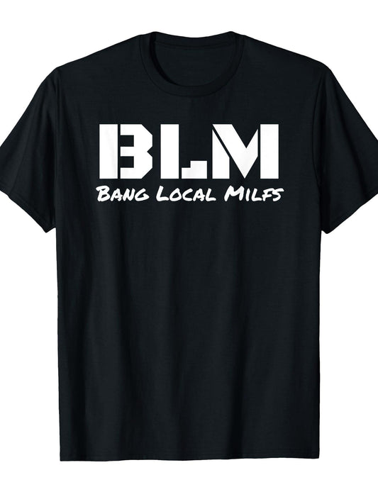 B L M Bang Local Milfs T-shirt Milf 220gsm Cotton Round Neck Short Sleeve Casual Henley Shirt Men T-shirt