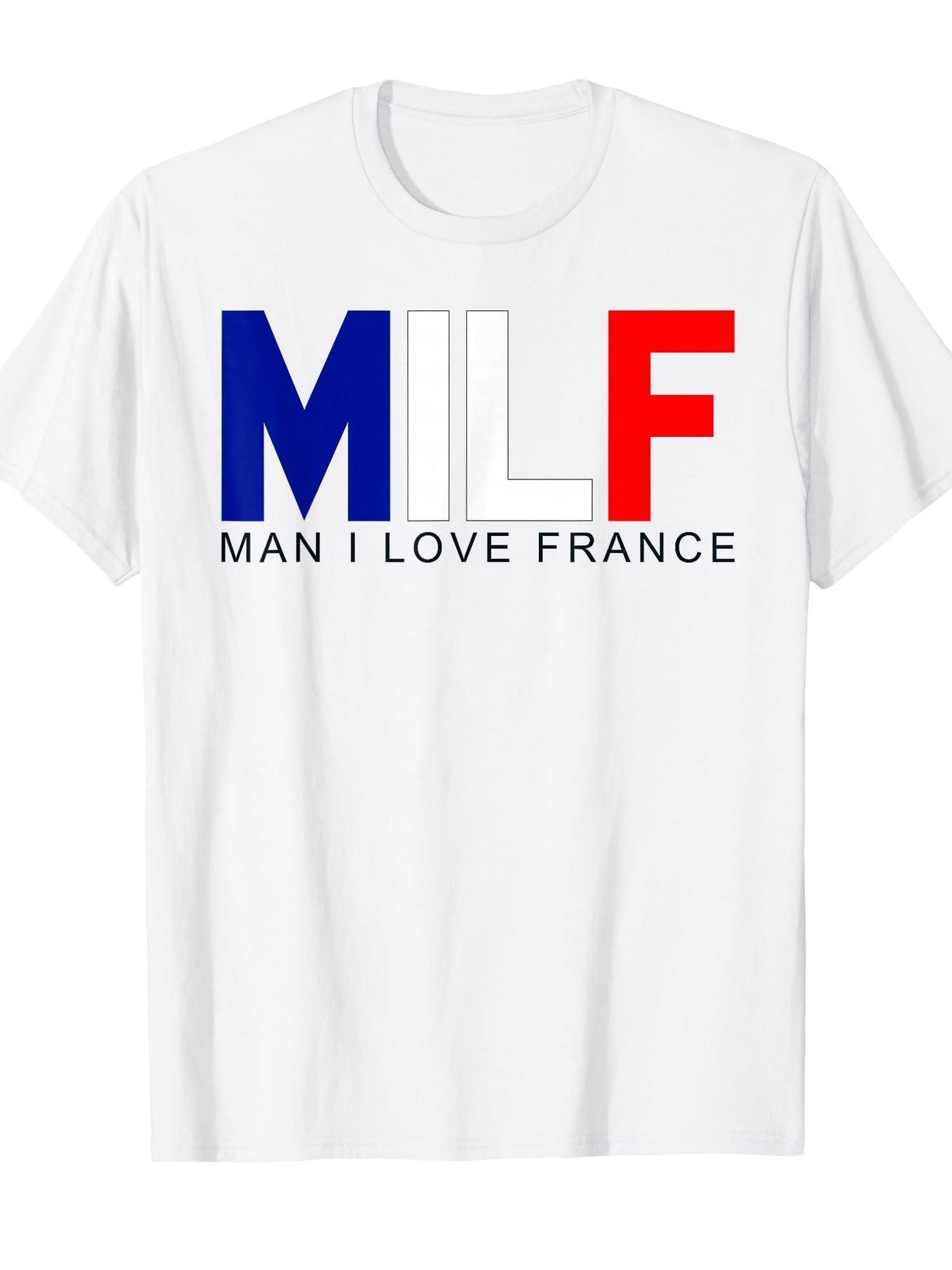 Milf Man I Love France Funny Adult Naughty Quote Flag Joke T-shirt Milf 220gsm Cotton Round Neck Short Sleeve Casual Henley Shirt Men T-shirt