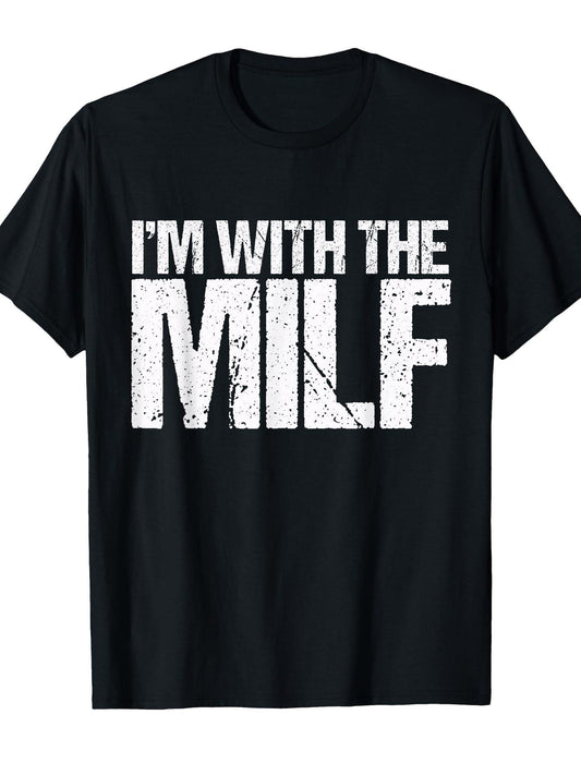 I'm With The Milf - Husband friend Naughty T Shirt T-shirt Milf 220gsm Cotton Round Neck Short Sleeve Casual Henley Shirt Men T-shirt