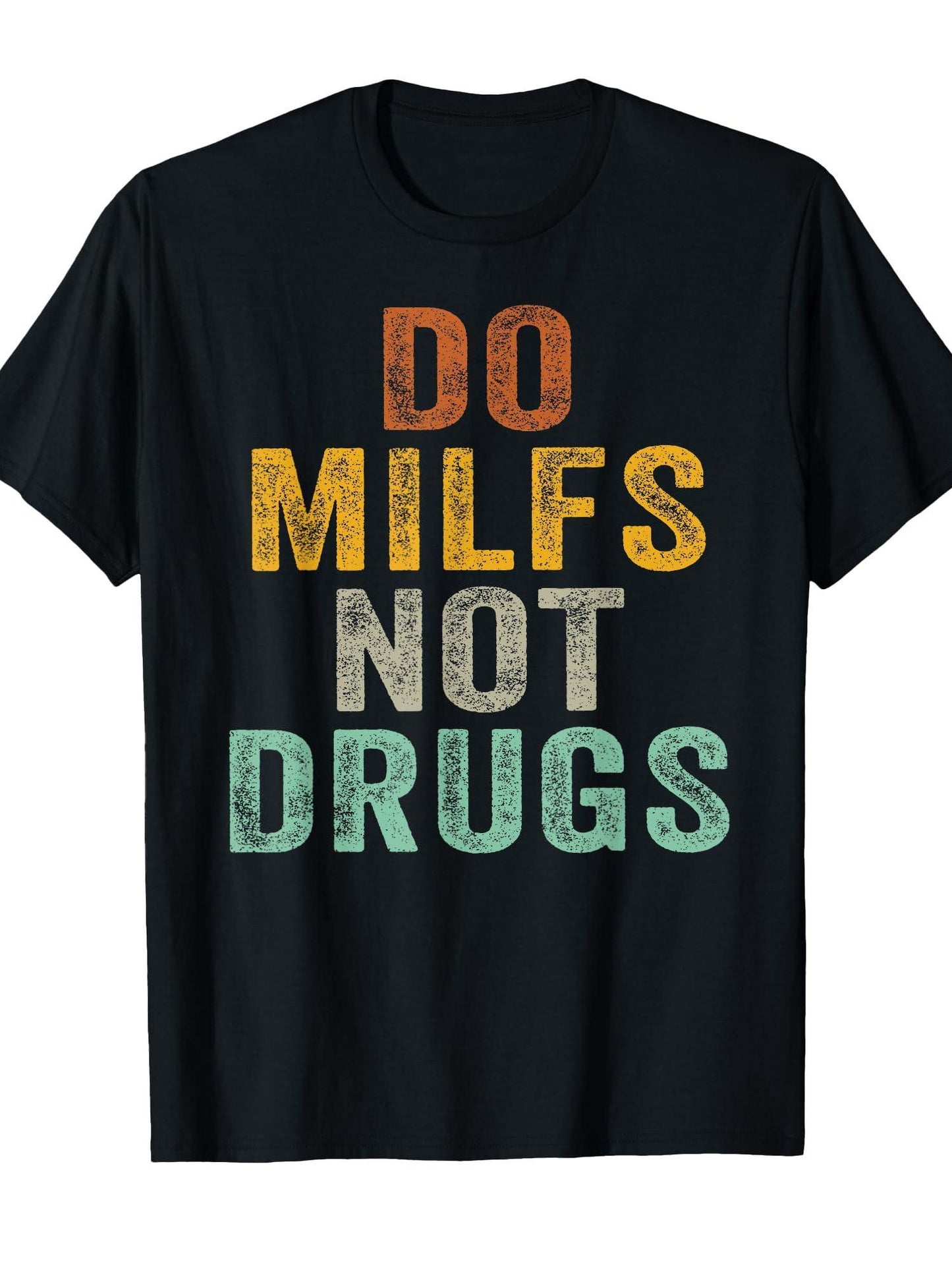 Do Milfs Not Drugs Funny Retro Vintage T-shirt Milf 220gsm Cotton Round Neck Short Sleeve Casual Henley Shirt Men T-shirt