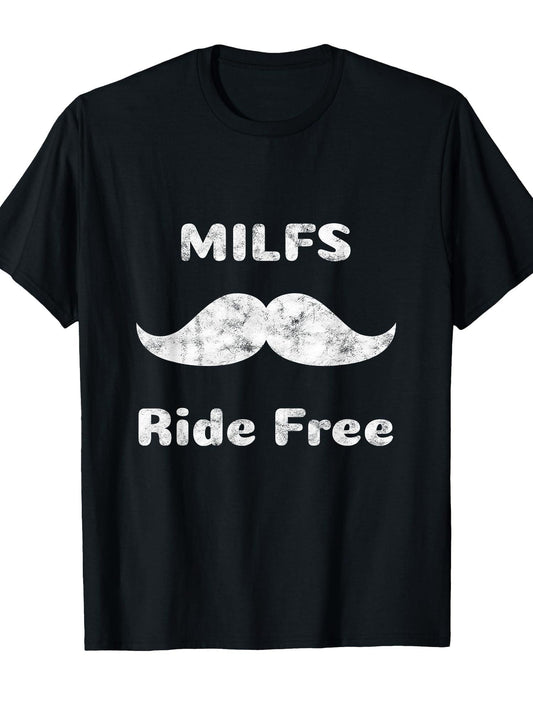 Free Mustache Rides Milfs Ride Free T-shirt Milf 220gsm Cotton Round Neck Short Sleeve Casual Henley Shirt Men T-shirt
