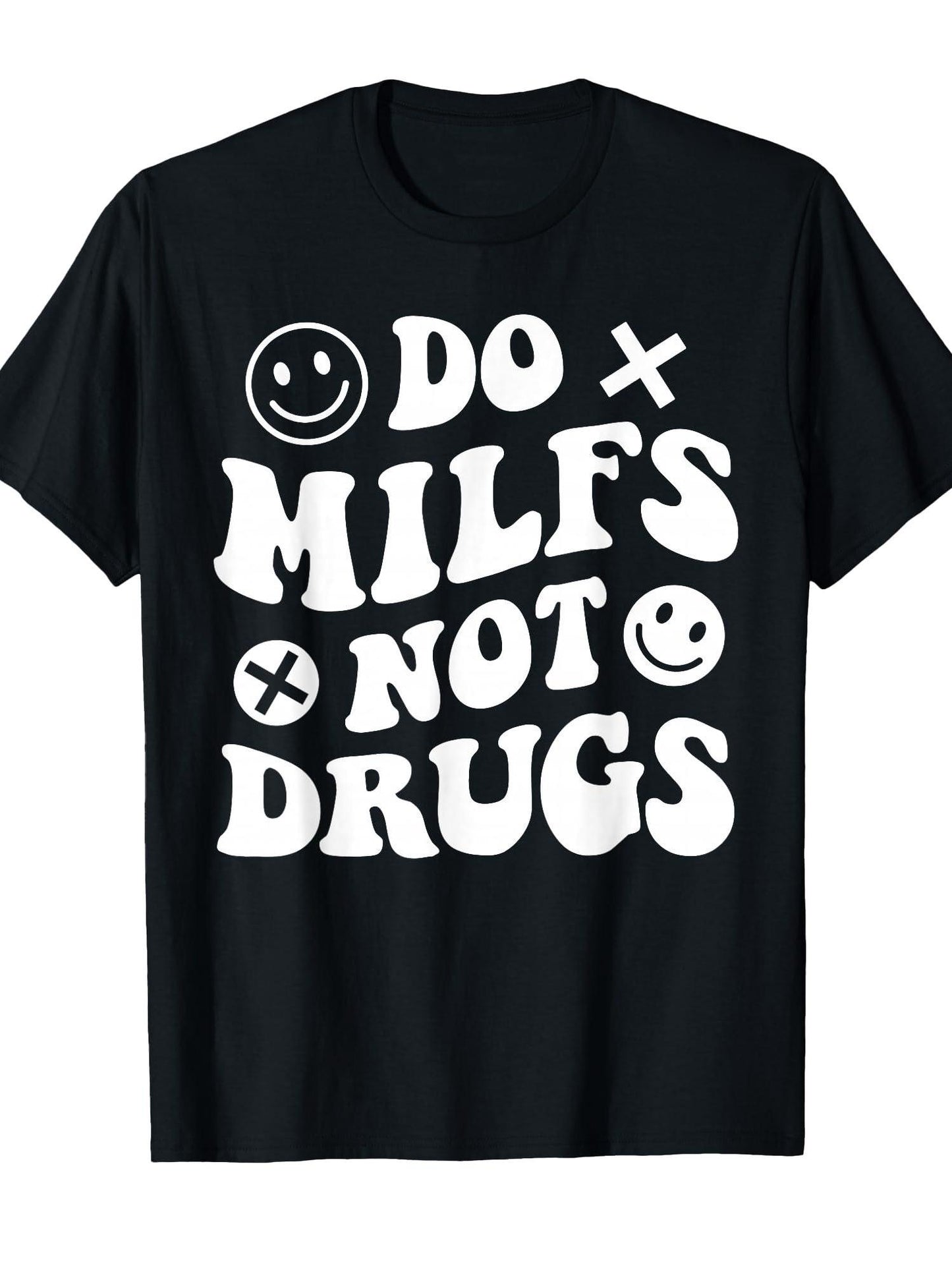 Groovy Face Smile Do Milfs Not Drugs Funny Joke T-shirt Milf 220gsm Cotton Round Neck Short Sleeve Casual Henley Shirt Men T-shirt