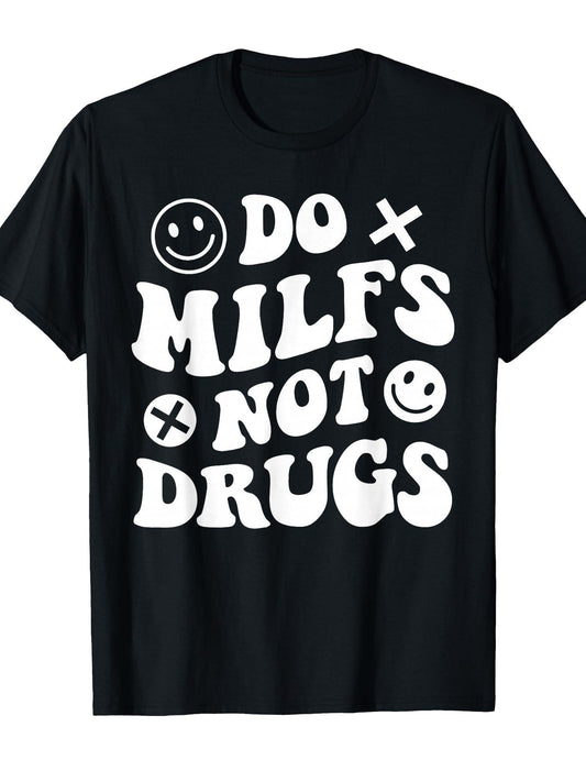 Groovy Face Smile Do Milfs Not Drugs Funny Joke T-shirt Milf 220gsm Cotton Round Neck Short Sleeve Casual Henley Shirt Men T-shirt
