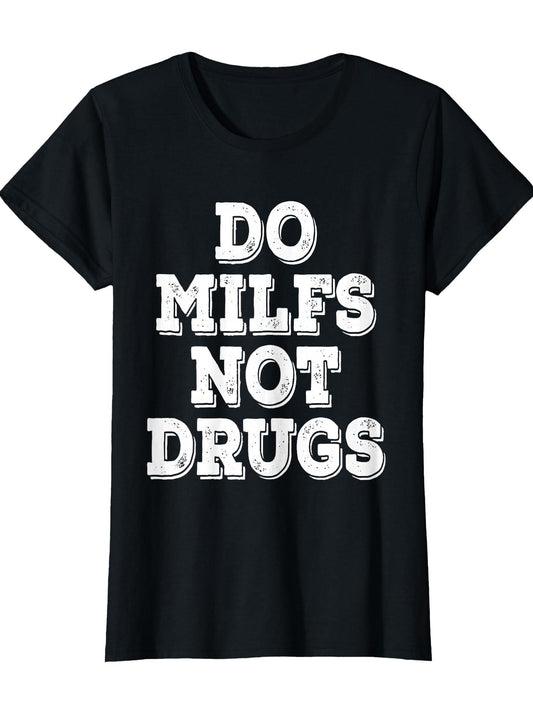 Do Milfs Not Drugs Funny Retro Vintage T-shirt Milf 220gsm Cotton Round Neck Short Sleeve Casual Henley Shirt Men T-shirt