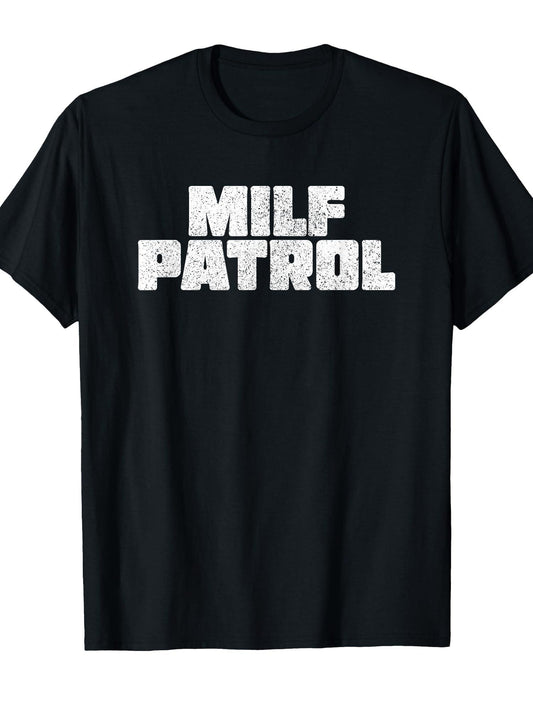 Milf Patrol Mens Adult Humor T-shirt Milf 220gsm Cotton Round Neck Short Sleeve Casual Henley Shirt Men T-shirt