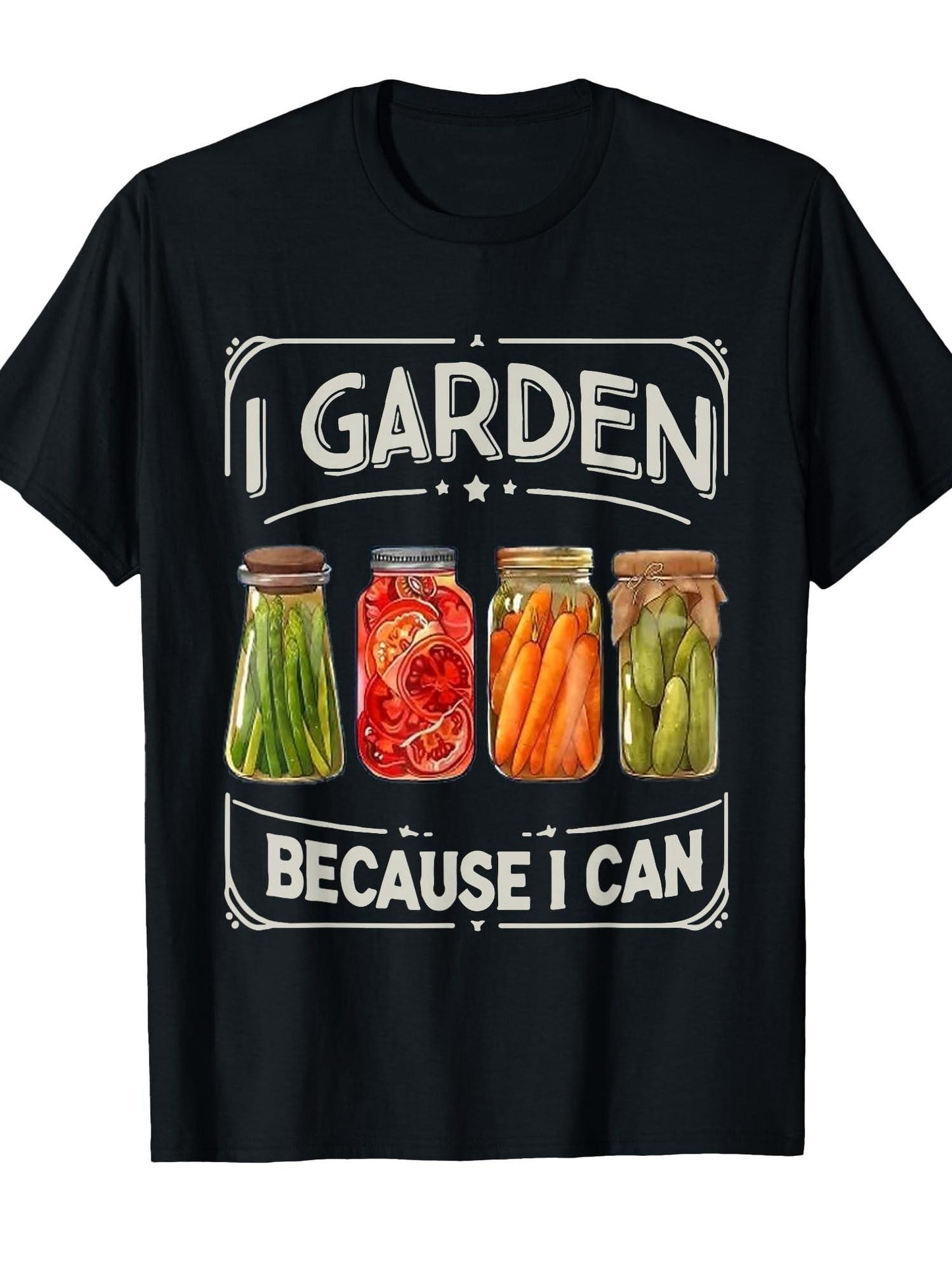 I Garden Because I Can Funny Canning Lover Gift T-shirt Garden 220gsm Cotton Round Neck Short Sleeve Casual Henley Shirt Men T-shirt